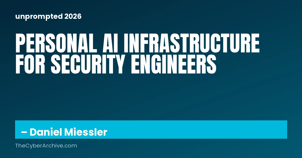 Anatomy of an Agentic Personal AI Infrastructure | [un]prompted 2026